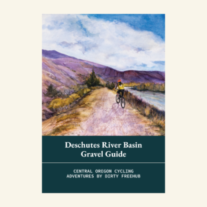 Deschutes River Basin Gravel Guide (Collector's Edition!)